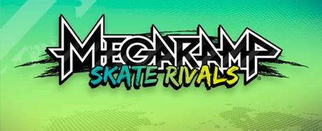 5j1ZAkl MegaRamp Skate Rivals per Android   la sfida mondiale è iniziata!
