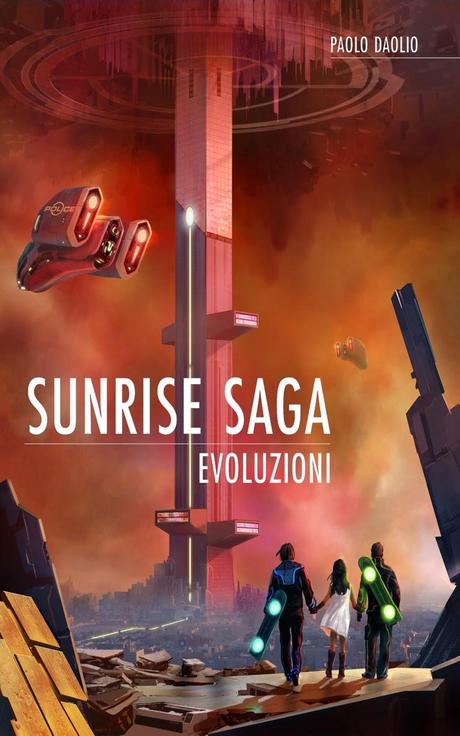 Novità da Scoprire: Sunrise Saga - Evoluzioni di Paolo Daolio