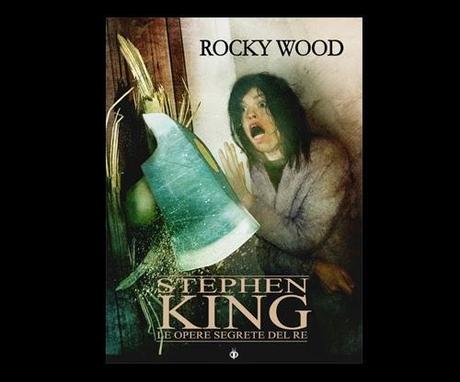 Scherzi del destino: L'Edizione Italiana del saggio di Rocky Wood sulle opere di King.