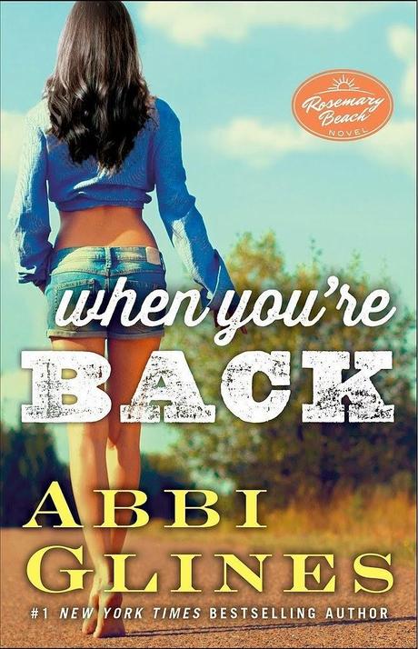 News: Cover Reveal When I'm Gone/ When You're Back di Abbi Glines, Rosemary Beach Series