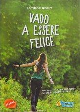 Vado a Essere Felice - Libro