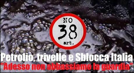 Anti art.38 dello SbloccaItalia: che fare dopo la raccolta firme?