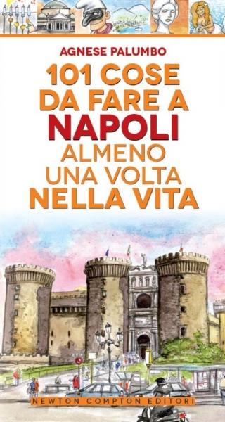 101 storie su Napoli che non ti hanno mai raccontato Agnese Palumbo