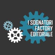 [Comunicato stampa] Le nuove uscite della Factory Editoriale I Sognatori