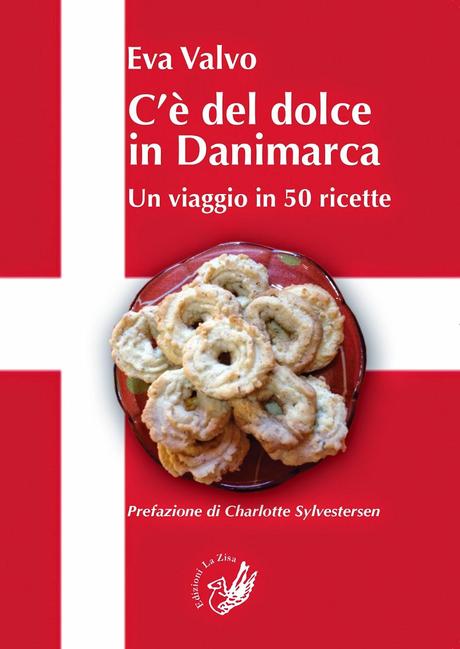 Palermo 20 dicembre, Presentazione del volume di Eva Valvo “C’è del dolce in Danimarca. Un viaggio in 50 ricette” (Ed. La Zisa) con degustazione di dolci danesi