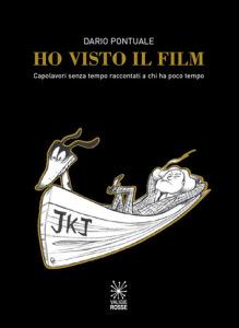 Ho visto il film, Dario Pontuale - Valigie Rosse Ed., 2014