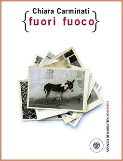 chiara carminati fuori fuoco bompiani