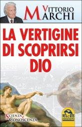 La Vertigine di Scoprirsi Dio - Libro