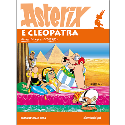 TUTTO ASTERIX! L'EROE DI UDERZO E GOSCINNY TORNA IN EDICOLA CON LA GAZZETTA DELLO SPORT E IL CORRIERE DELLA SERA