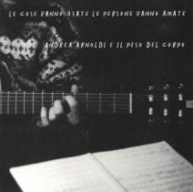 Andrea Arnoldi E Il Peso Del Corpo – Le Cose Vanno Usate Le Persone Vanno Amate Andrea Arnoldi E Il Peso Del Corpo – Le Cose Vanno Usate Le Persone Vanno Amate