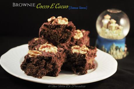 Brownies Cocco E Cacao [Senza Uova]
