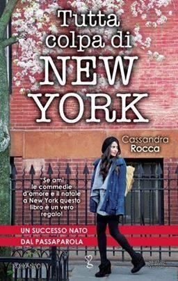 Recensione: “Tutta colpa di New York”, Cassandra Rocca.
