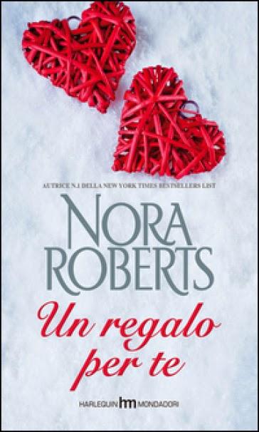 Recensione: Un regalo per te - Nora Roberts