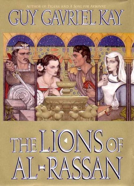 Guy Gavriel Kay: The Lions of Al-Rassan