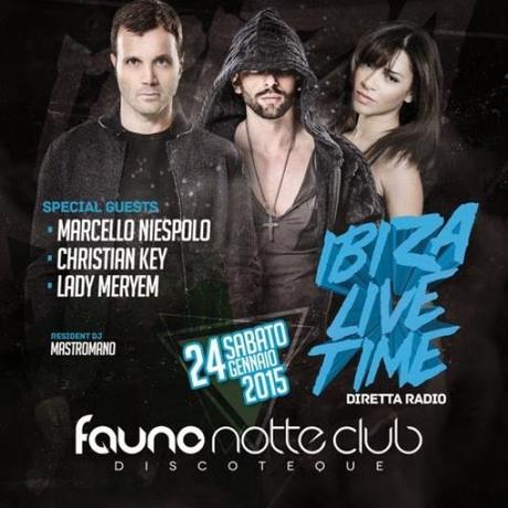 24/01 Ibiza Live Time @ Fauno Notte Club  Sorrento (Na)