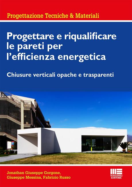 8891605900 Chiusure verticali opache e trasparenti, progettare e riqualificare BENE: la guida dei professionisti