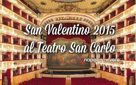 San Valentino 2015 al teatro San Carlo