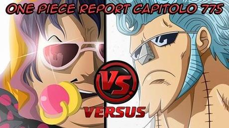 One Piece Report - Capitolo 775: Franky vs Senor Pink