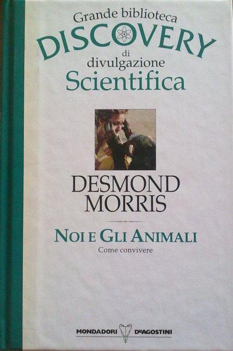 desmon morris - noi e animali