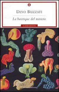 La boutique del mistero - Dino Buzzati