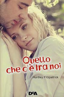 Recensione QUELLO CHE C'E' TRA NOI di Huntley Fitzpatrick