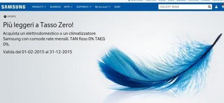 Più leggeri a Tasso Zero SAMSUNG Italia Promozione Samsung: tasso zero su elettrodomestici Samsung per tutto il 2015 Promozione Samsung: tasso zero su elettrodomestici Samsung per tutto il 2015 Promozione Samsung: tasso zero su elettrodomestici Samsung per tutto il 2015 