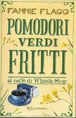 Dal libro al film: Pomodori verdi fritti alla fermata del treno