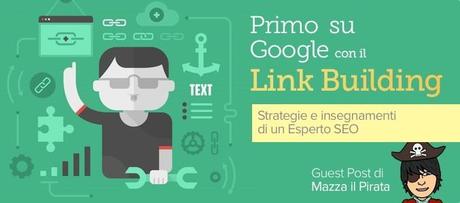 Come fare link building: la guida di un esperto SEO alle strategie avanzate.