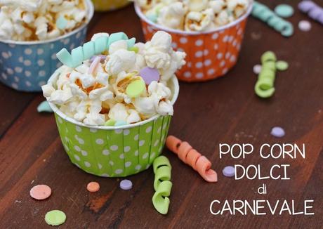 POP CORN DOLCI di CARNEVALE