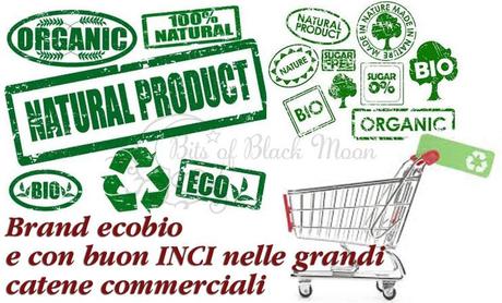 Brand ecobio e con buon INCI nelle grandi catene commerciali