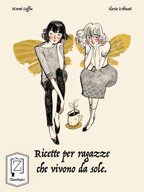 Ricette per ragazze che vivono da sole - Noemi Cuffia; Ilaria Urbinati