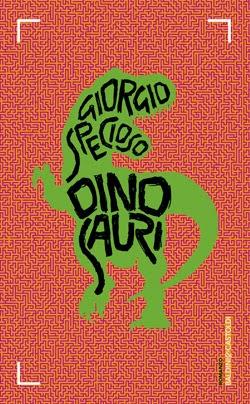 Anteprima: Dinosauri di Giorgio Specioso