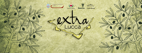 Extra Lucca, l’olio extravergine d’oliva e non solo…