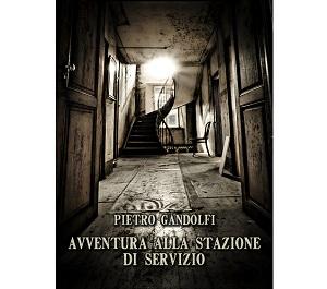 Nuove Uscite - “Avventura alla stazione di servizio” di Pietro Gandolfi
