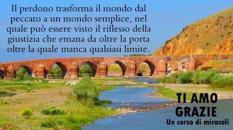 Il perdono riposa sempre su quello che lo concede, fino a che riconosce che non lo necessita più.