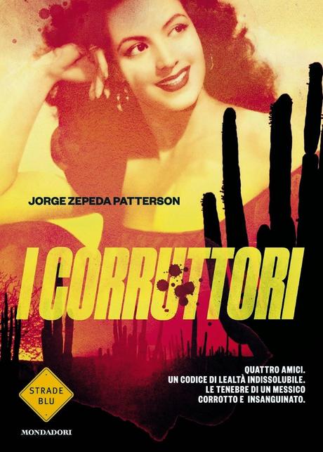 I corruttori, di Jorge Zepeda Patterson (Mondadori)