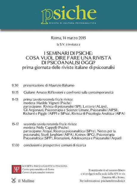 I seminari di psiche: cosa vuol dire fare una rivista di psicoanalisi oggi?, Roma, sabato 14 marzo 2015, ore 9.30  Società Psicoanalitica Italiana, via Panama 48