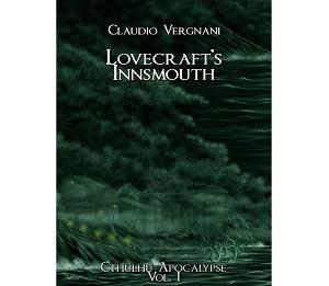 Recensioni - “Lovecraft's Innsmouth” di Claudio Vergnani