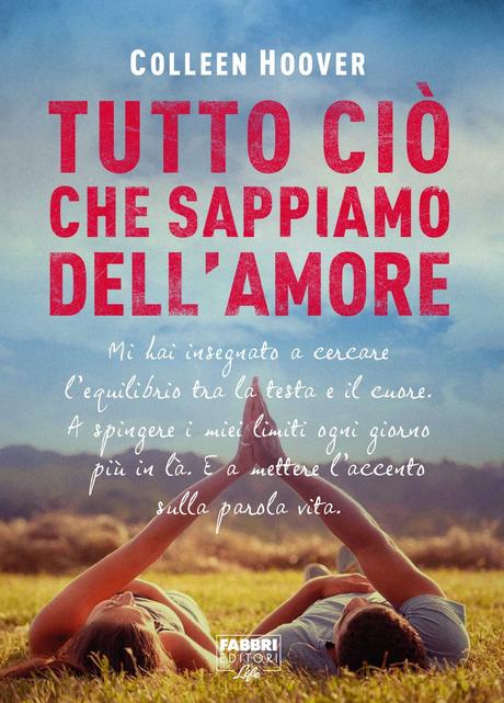 Anteprima: Tutto ciò che sappiamo dell'amore di Colleen Hoover