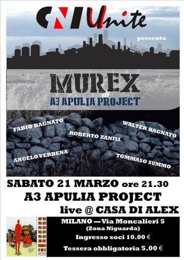 A3 Apulia Project live alla CASA DI ALEX di Milano il 21 marzo 2015 per la prima nazionale dello spettacolo  MUREX