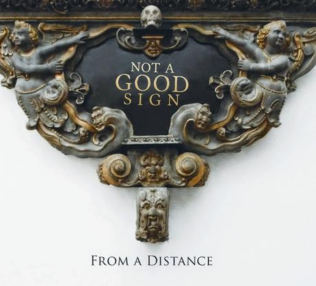 Chi va con lo Zoppo... non perde 'From a Distance', il nuovo album dei Not a Good Sign!