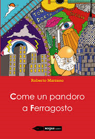 Roberto Marzano - Come un pandoro a Ferragosto