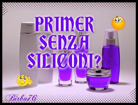 PRIMER SENZA SILICONI?