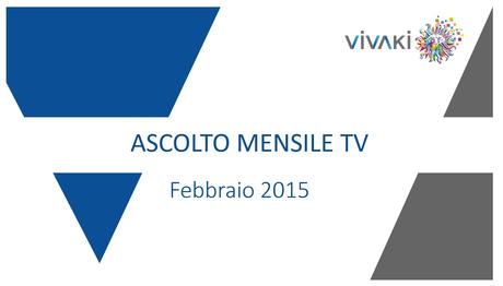 Gli ascolti della tv [SAT e DTT] | Febbraio 2015 vs 2014 (analisi VivaKi)