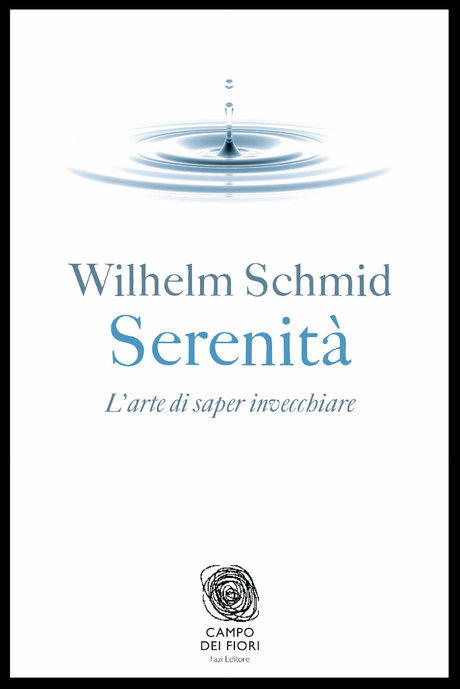 Segnalazione: Serenità di Wilhelm Schmid