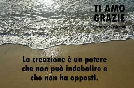 Dà il benvenuto al Potere che è oltre il perdono del mondo dei simboli e delle limitazioni.