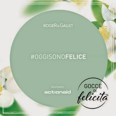 #OGGISONOFELICE: l'inziativa benefica di Roger&Gallet per Action Aid durante la giornata mondiale della felicità