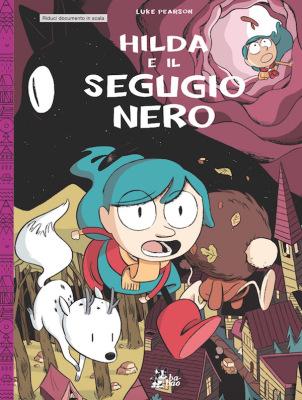 Hilda e il segugio nero, di Luke Pearson, traduzione di Caterina Marietti, Bao Publishing 2014, 14€