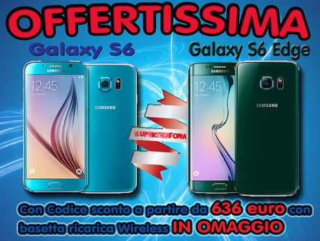 [Offerte] Galaxy S6 e S6 Edge da 636 € al prezzo più basso con Codice Sconto