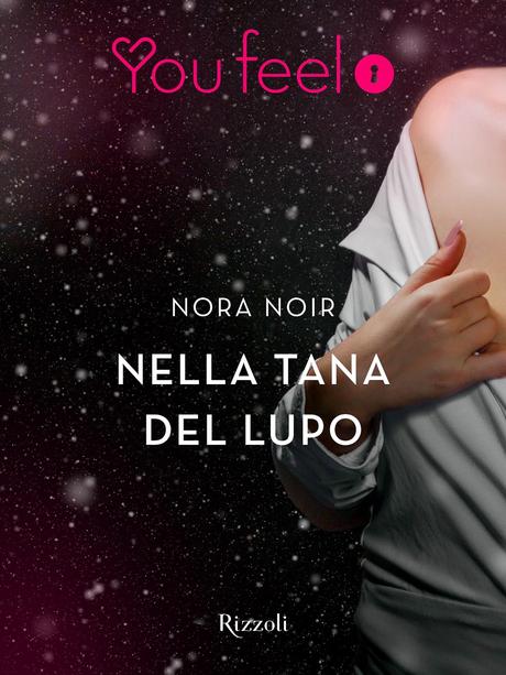 NELLA TANA DEL LUPO di Nora Noir